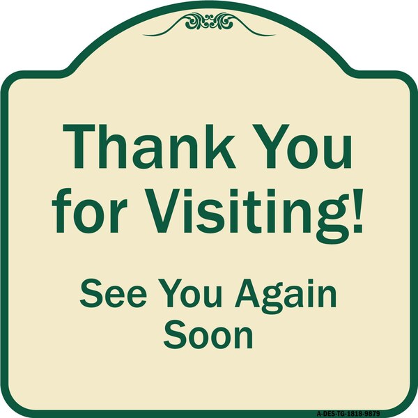 Designer Series-Thank You For Visiting See You Again Soon Heavy-Gauge Alum, 18" x 18", TG-1818-9879